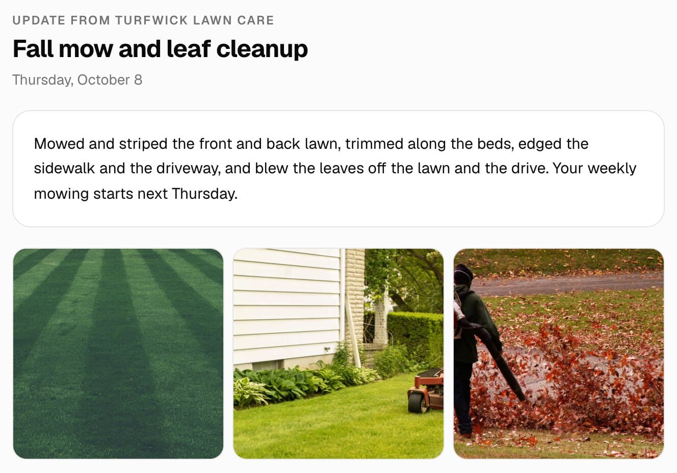 A job update in the customer's MakeHay portal: the note on a finished fall mow and leaf cleanup, and photos of a freshly striped lawn, a mowed lawn along a hosta bed beside a house with a mower's front wheel at the edge, and leaves being blown off a lawn.