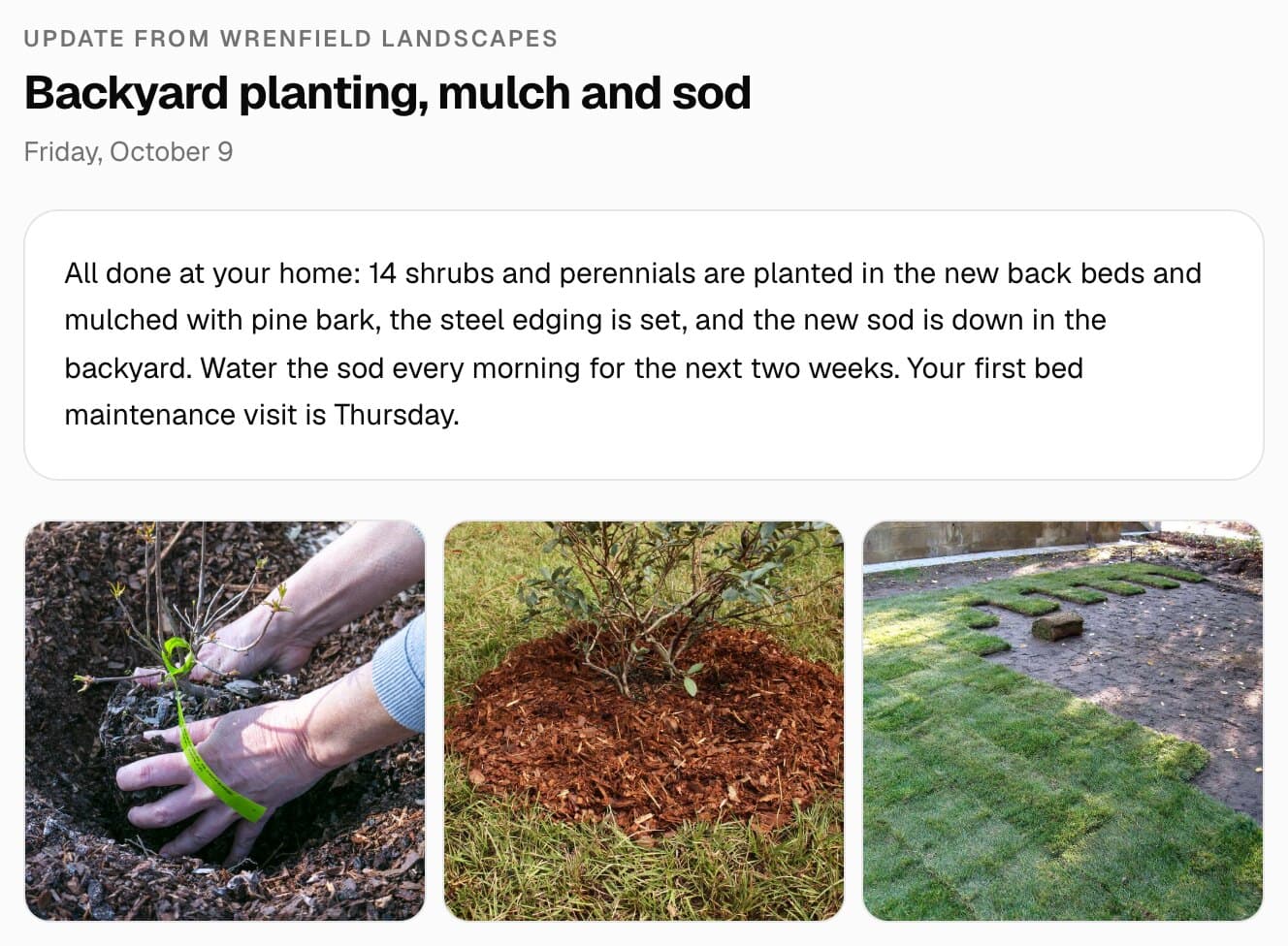 A job update in the customer's MakeHay portal: the note on a finished backyard planting, mulch and sod job, and photos of a shrub being planted in pine bark, a new shrub ringed with fresh mulch, and sod being laid.